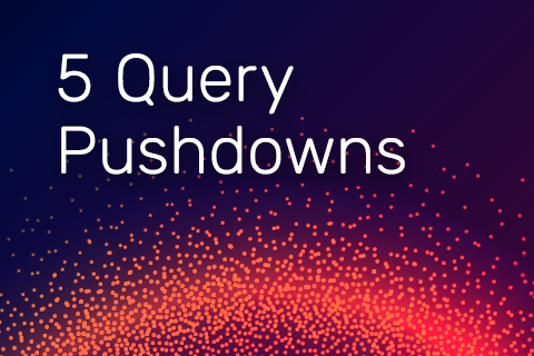 5 Query Pushdowns for Distributed SQL and How They Differ from a Traditional RDBMS