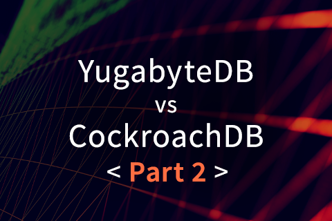 Bringing Truth to Competitive Benchmark Claims – YugabyteDB vs CockroachDB, Part 2