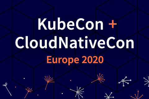 Staying Connected During COVID-19: Join Us at KubeCon + CloudNativeCon Europe 2020