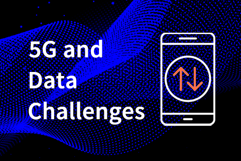 Overcoming 5G Data Challenges to Realize Its Potential