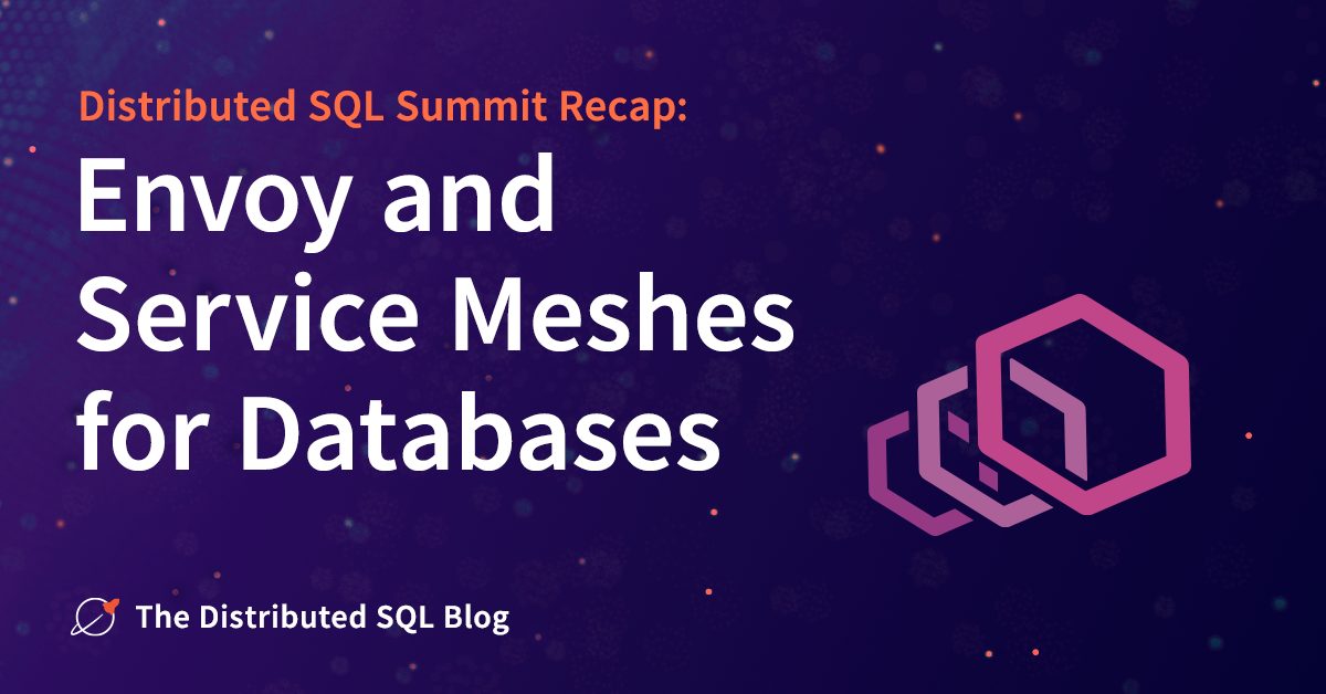 Envoy and Service Meshes for Databases: What the Future Holds | Yugabyte