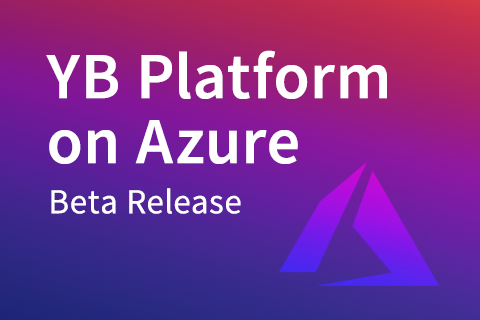 Introducing Yugabyte Platform on Microsoft Azure
