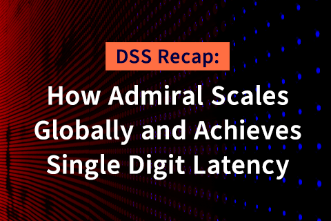 thumbnail Distributed SQL Summit Recap: How Admiral Scales Globally and Achieves Single Digit Latency