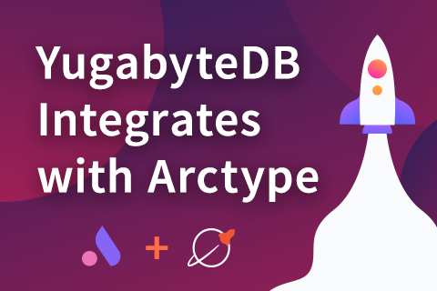 YugabyteDB Integrates with Arctype SQL Client