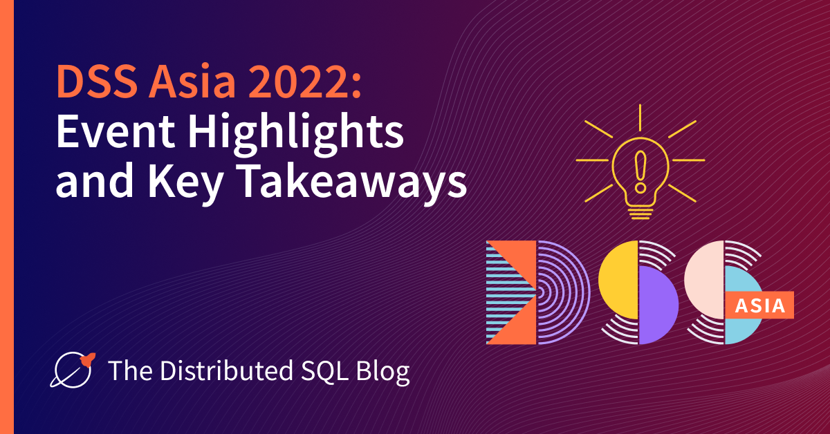 DSS Asia 2022: Event Highlights and Key Takeaways