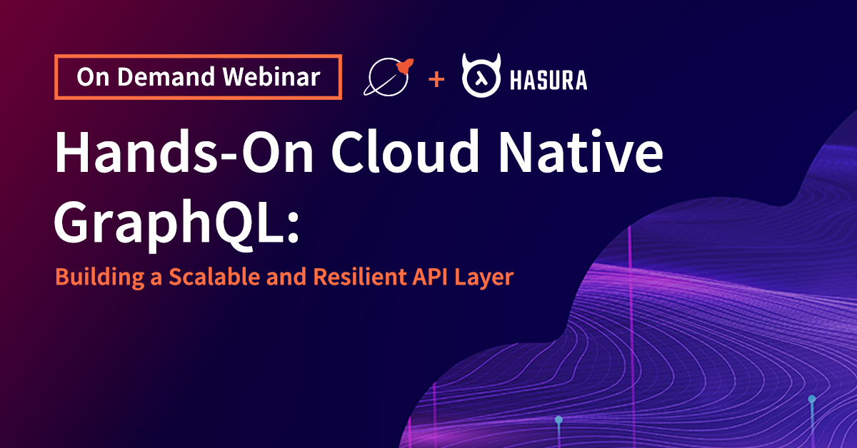 Hands-On Cloud Native GraphQL On Demand Webinar | Yugabyte