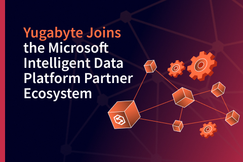 Yugabyte Joins the Microsoft Intelligent Data Platform Partner Ecosystem