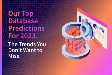 Top Database Trends and Predictions to Look Out For in 2023