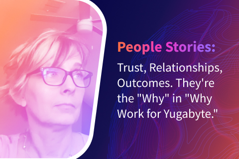 Trust, Relationships, Outcomes. They’re the “Why” in “Why Work for Yugabyte”