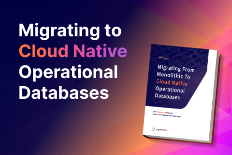 YugabyteDB_Migrate-Cloud-Native_480x320 Migrating From Monolithic to Cloud Native Operational Databases