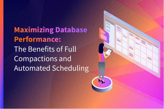 Maximizing Database Performance: The Benefits of Full Compactions and Automated Scheduling