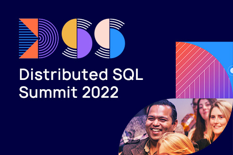 YugabyteDB_DSS-2022_Content-Library_480x320 Check out all the presentations from Distributed SQL Summit 2022