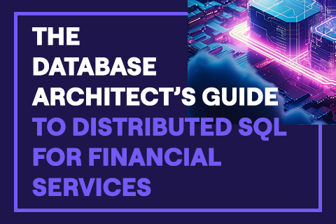 Ebook—Database Architects Guide to Distributed SQL in Financial Services
