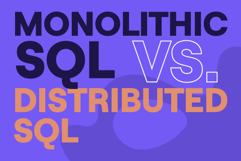 YugabyteDB_Preview_Monolithic-Vs-Distributed_480x320 SQL vs Distributed SQL | Infographic comparison
