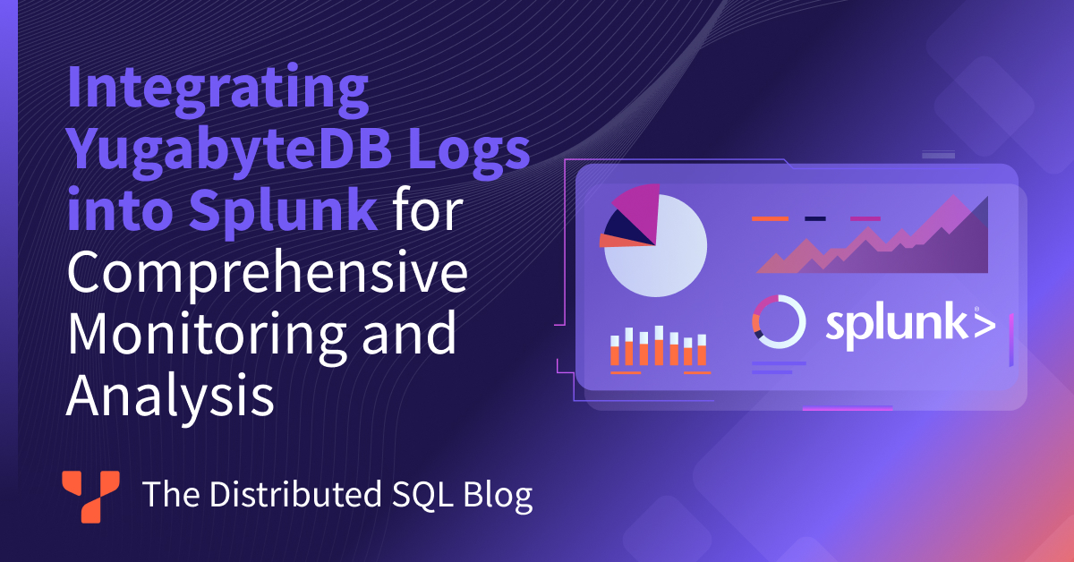 Monitor and Analyze Better with Splunk and YugabyteDB Integration