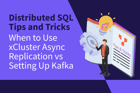 When To Use xCluster Async Replication vs Setting Up Kafka