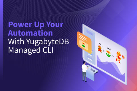 Power Up Your Automation with YugabyteDB Managed CLI - blog Power Up Your Automation with YugabyteDB Managed CLI - blog
