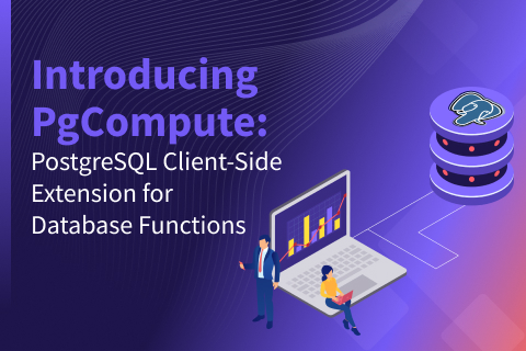 Introducing PgCompute: PostgreSQL Client-Side Extension for Database Functions