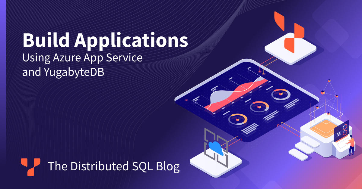 How to Build Applications Using Azure App Service and YugabyteDB