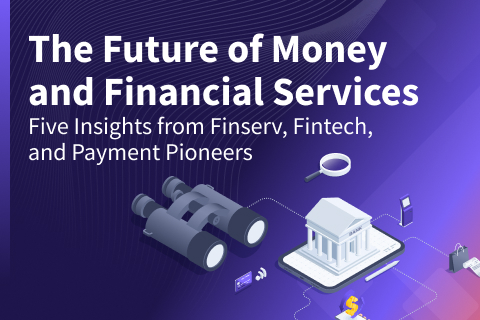 The Future of Money and Financial Services