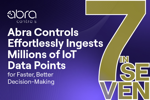 Abra Controls Effortlessly Ingests Millions of IoT Data Points for Faster, Better Decision-Making
