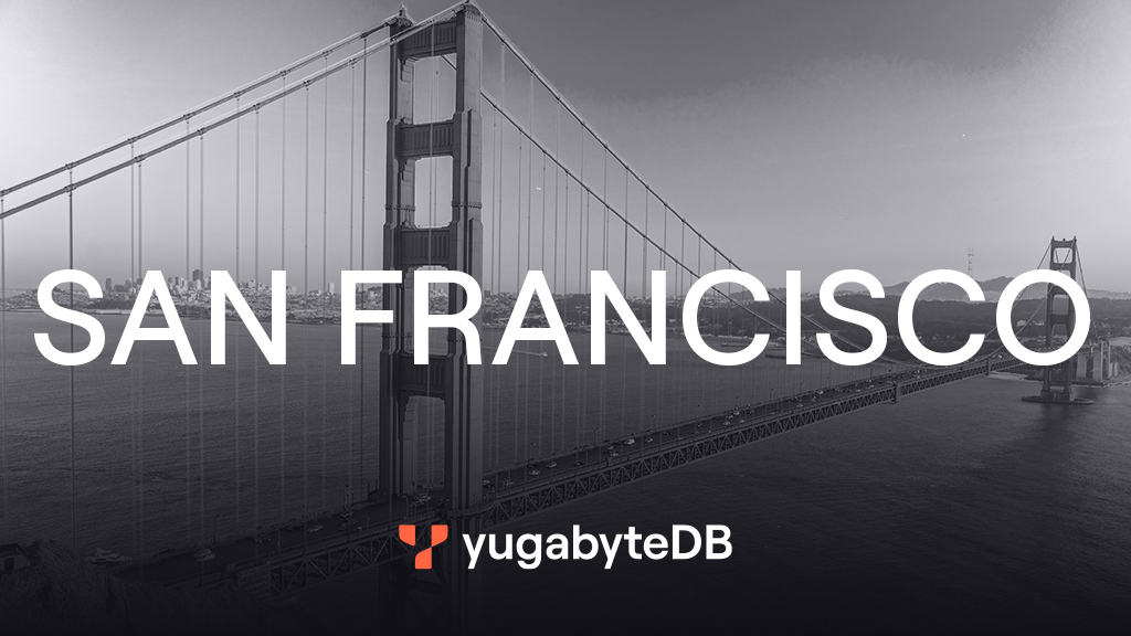 YugabyteDB_MeetUp_San-Francisco_1024x576 SF Meetup