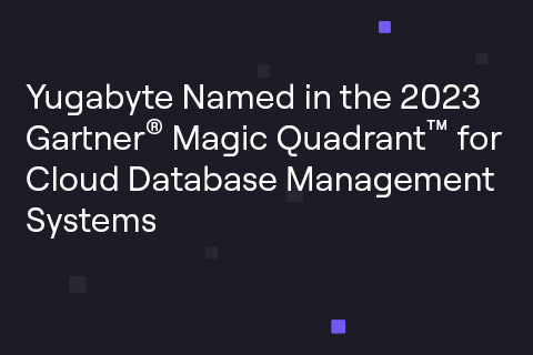 YugabyteDB- Gartner MQ for Cloud Database Mgmt Systems