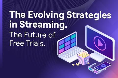 The Evolving Strategies in Streaming. The Future of Free Trials. The Evolving Strategies in Streaming. The Future of Free Trials.