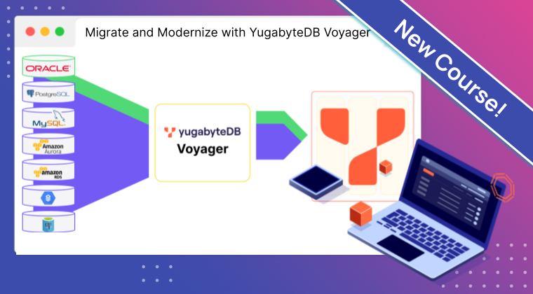 Migrate and Modernize with YugabyteDB Voyager