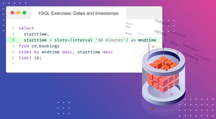 YSQL Exercises: Dates and timestamps