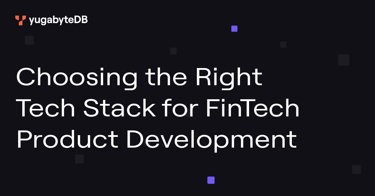A Guide To Choosing the Right Tech Stack for FinTech Product ...