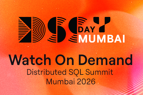 Distributed SQL Summit Mumbai 2026 Watch On Demand