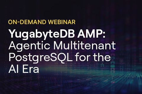YugabyteDB AMP: Agentic Multitenant PostgreSQL for the AI Era